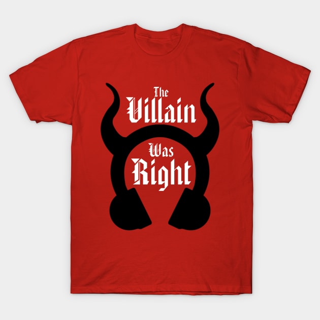 Villain Was Right Logo - White Text T-Shirt by The Villain Was Right